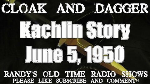 Cloak & Dagger Kachlin Story June 5, 1950
