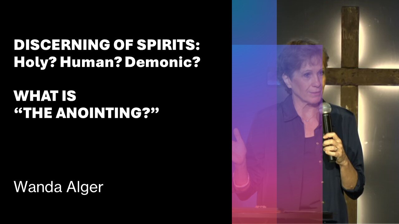 DISCERNING OF SPIRITS: HOLY? HUMAN? DEMONIC? WHAT IS "THE ANOINTING?"