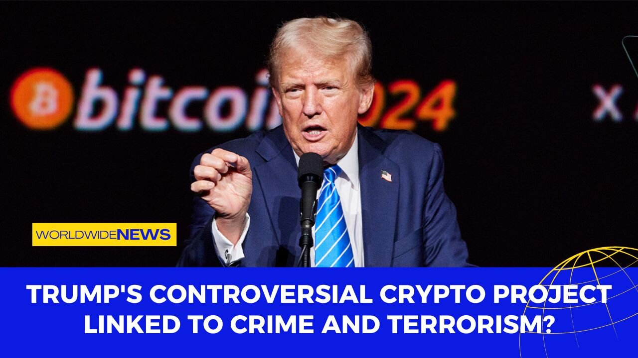 Trump's Controversial Crypto Project: Linked to Crime and Terrorism?