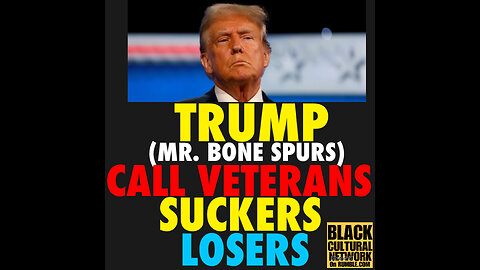 BCN #107 Trump called military veterans ‘suckers’ and ‘losers’, former Chief of Staff claims