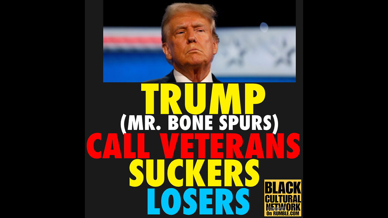 BCN #107 Trump called military veterans ‘suckers’ and ‘losers’, former Chief of Staff claims