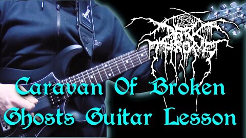 Darkthrone - Caravan Of Broken Ghosts Guitar Lesson