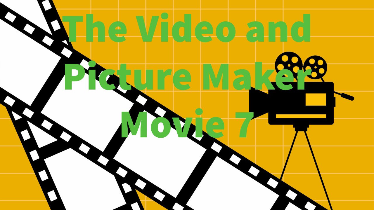 The Video and Picture Maker Movie 7