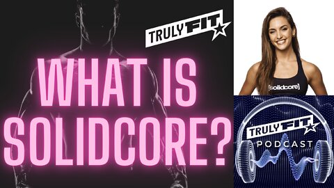What is Solidcore?