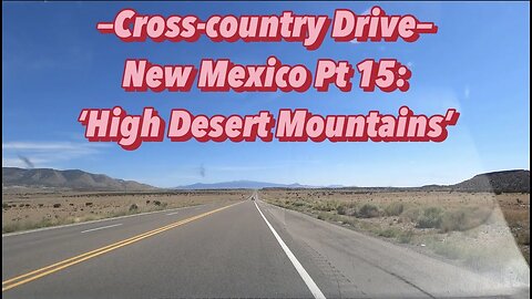 New Mexico Road Trip Pt 15 - High Desert Mountains