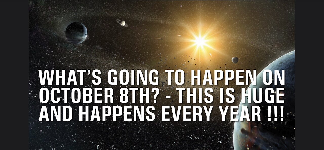 What’s Going To Happen On October 8th? - This Is Huge and Happens Every Year !!!