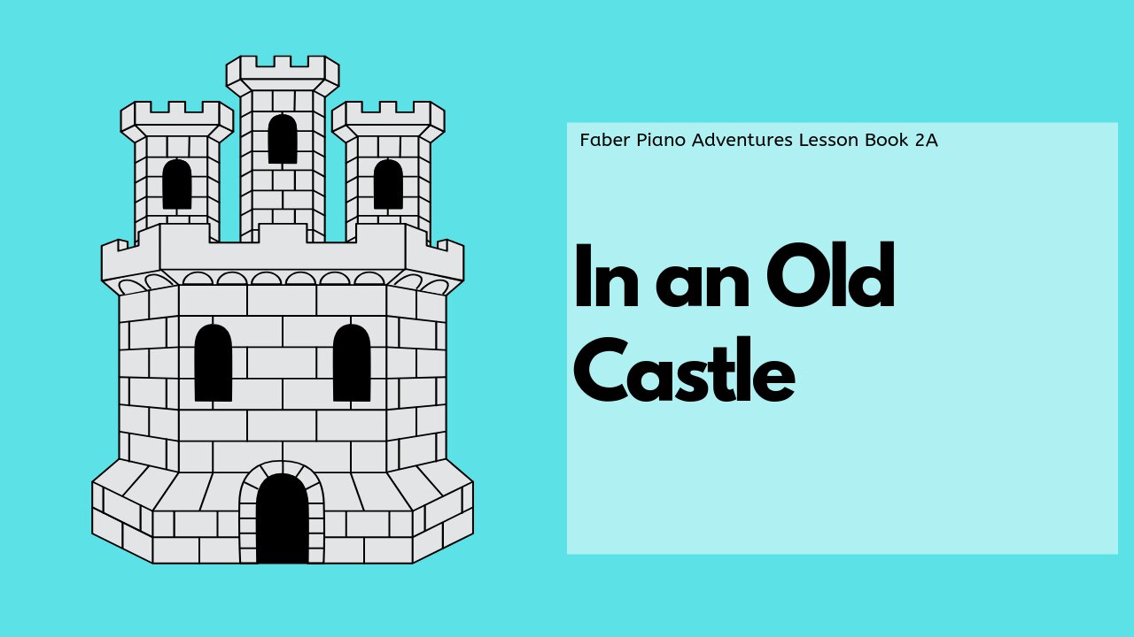 Piano Adventures Lesson Book 2A - In an Old Castle