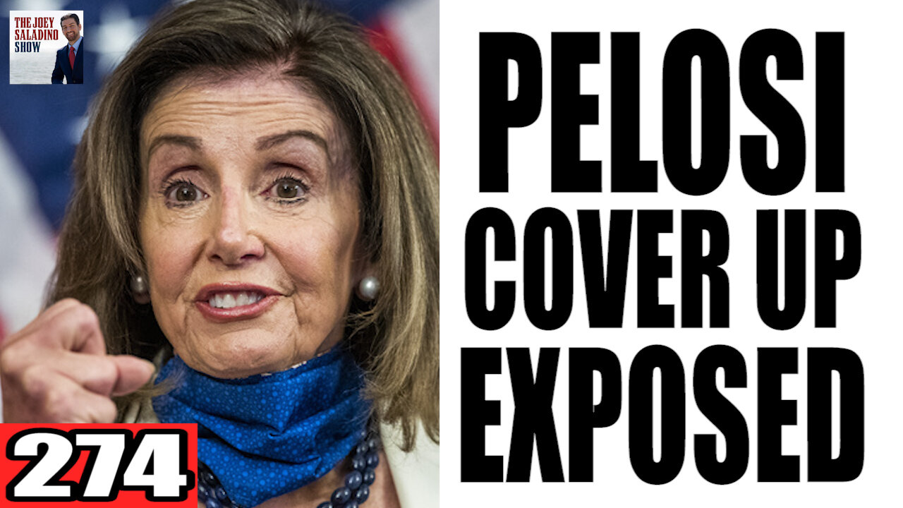 274. Pelosi Cover Up EXPOSED