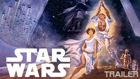 STAR WARS: EPISODE IV: A NEW HOPE - OFFICIAL TRAILER - 1977