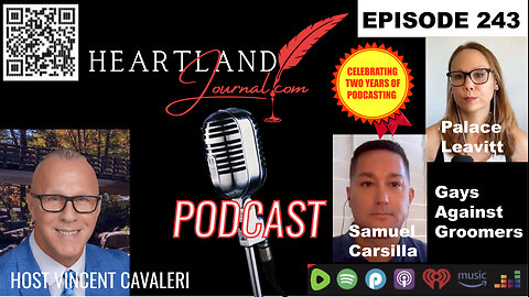 Heartland Journal Podcast EP243 Gays Against Groomers Interview & More 8 21 24