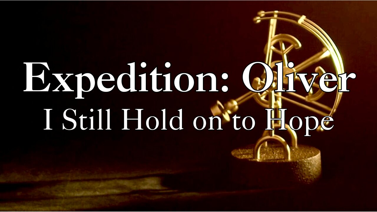 Expedition: Oliver - I Still Hold on to Hope (Official Lyric Video)