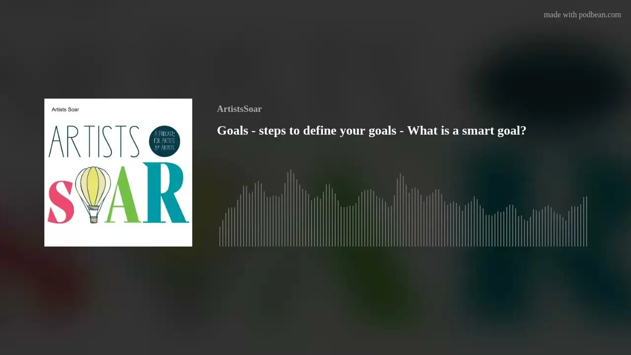 Goals - steps to define your goals - What is a smart goal?