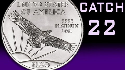 Platinum Catch-22