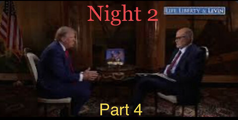 Mark Levin Interviews Trump [Night 2 Part 4]