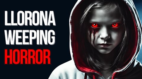 The Llorona - Mexico's Weeping Woman - A Haunting Tale