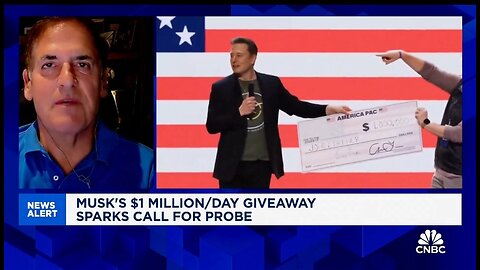 Mark Cuban Calls Elon Musk's $1M Giveaway Desperate