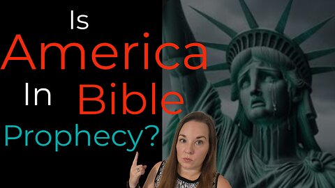 Is America Mentioned in the Bible? Could the USA Be Mystery Babylon?