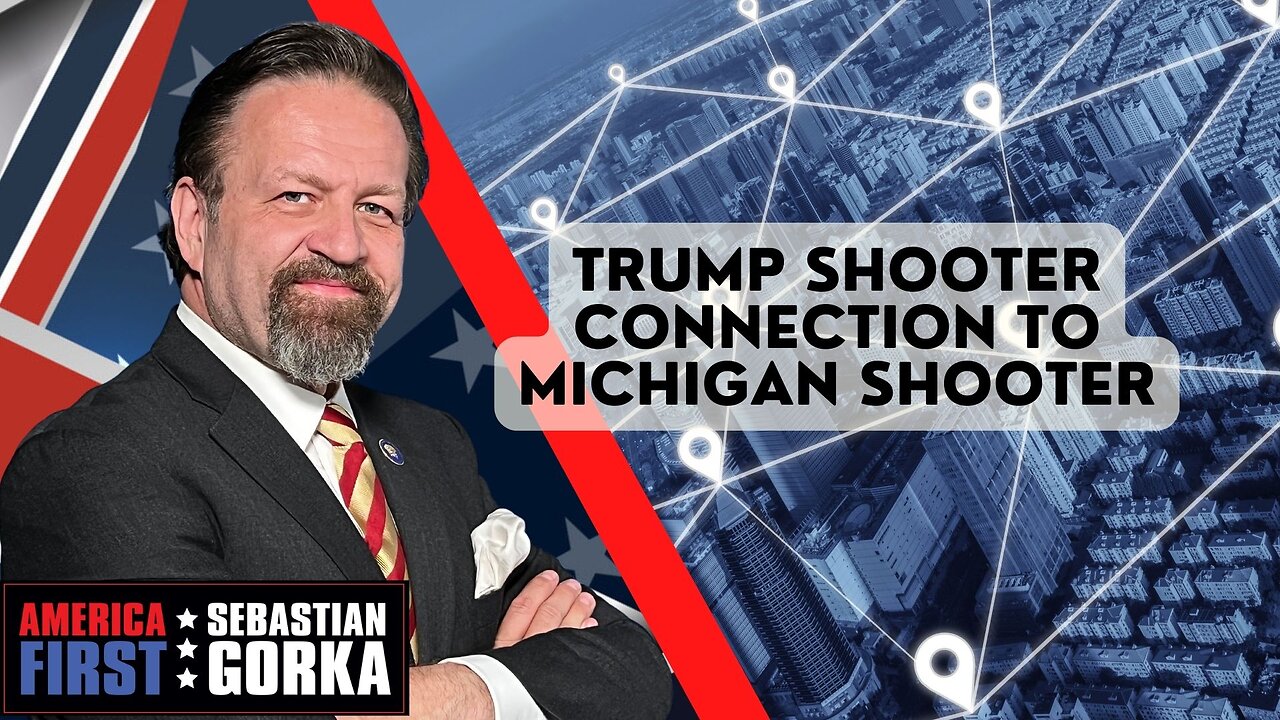 Trump shooter connection to Michigan shooter. John Solomon with Sebastian Gorka on AMERICA First