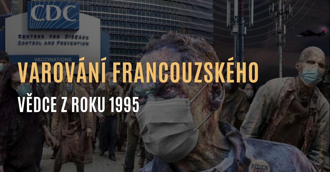 Varování francouzského vědce dr. Pierra Gilberta z roku 1995