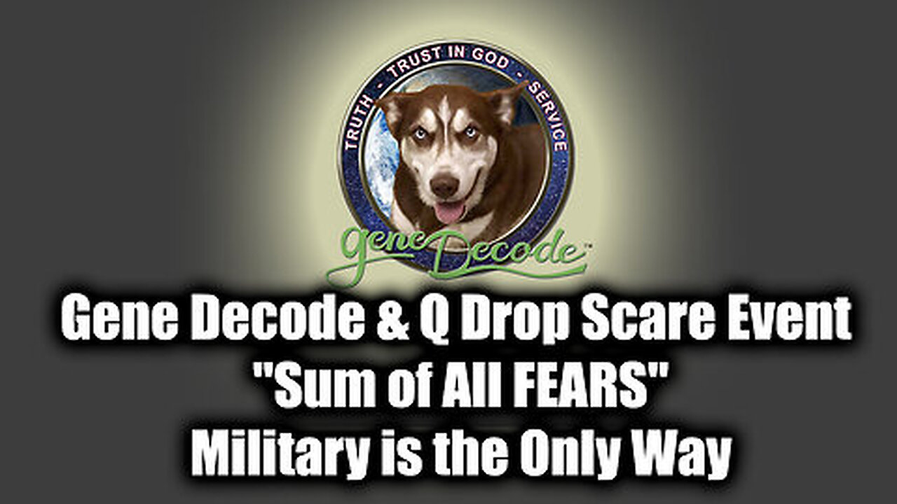 First Q Drop Gene Decode & Q Drop 'Sum of All FEARS' - Scare Event Necessary ...