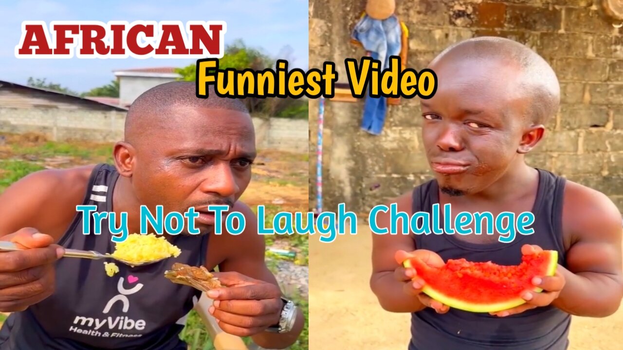 AFRICAN FUNNIEST VIDEO | Try not to laugh challenge