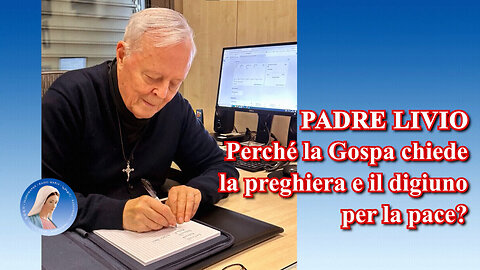 (4 OTTOBRE 2024) - PADRE LIVIO: “PERCHÈ LA GOSPA CHIEDE LA PREGHIERA E IL DIGIUNO PER LA PACE?!...”😇💖🙏 = #Con Gesù & Con 〽️aria, Hic Optime Manebimus =