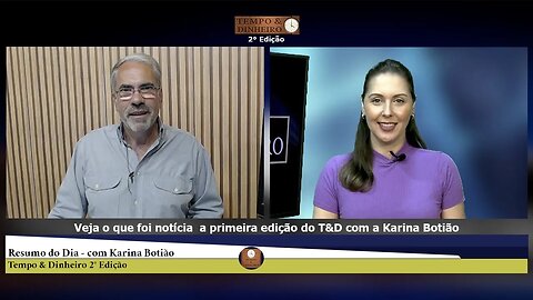 Veja o que foi notícia a primeira edição do T&D com a Karina Botião