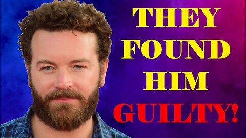 That 70s Show Star Danny Masterson Found GUILTY
