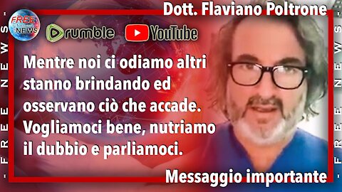 Dott. Flaviano Poltrone: mentre noi ci odiamo altri stanno brindando ed osservano ciò che accade.