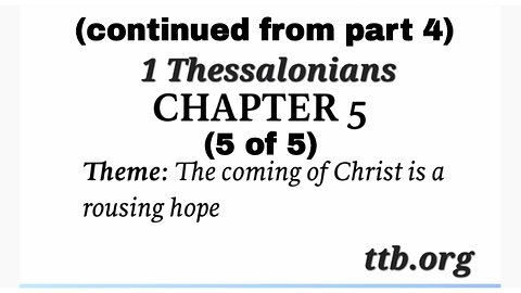 1 Thessalonians Chapter 5 (Bible Study) (5 of 5)