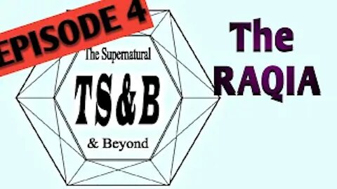 The Firmament: Episode 4 The Raqia