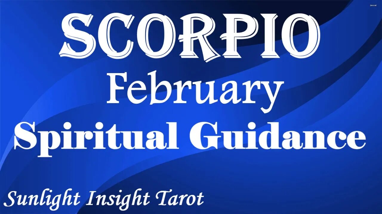 SCORPIO Tarot - Receiving Your Abundance in The Highest Forms! Starting With Yourself!🥰February 2023