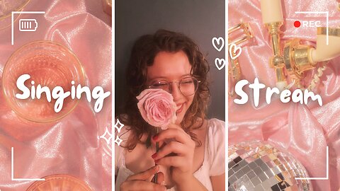 Singing Stream✨...You guys are to SWEET💕😭