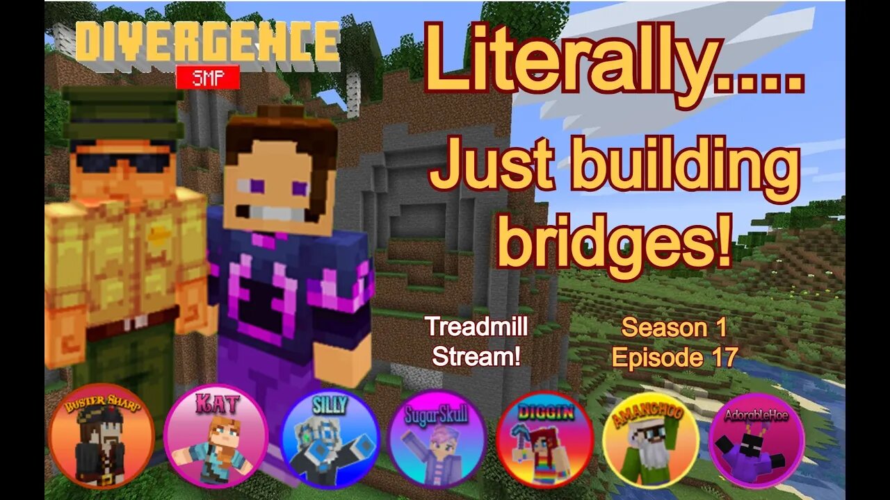 S1, EP17, Literally just building bridges! #MiM on the #DivergenceSMP!