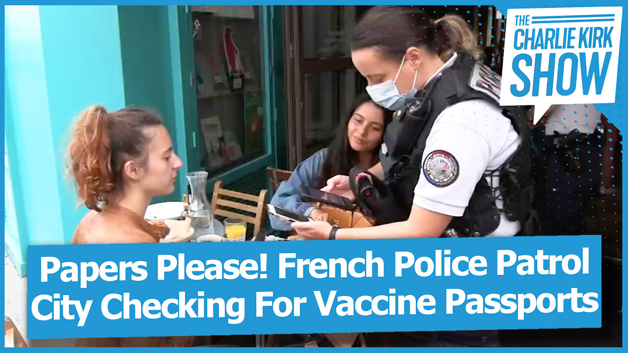Paris Police Document Papers Please! French Police Patrol City Checking For Vaccine Passports