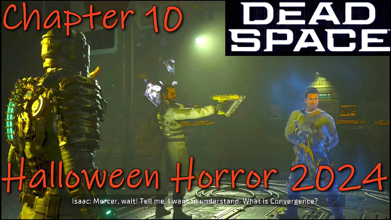 Dead Space Remake- How Bad Is It?- Halloween Horror 2024- Chapter 10: End Of Days