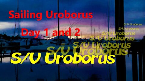 Sailing Uroborus Day 1 And 2
