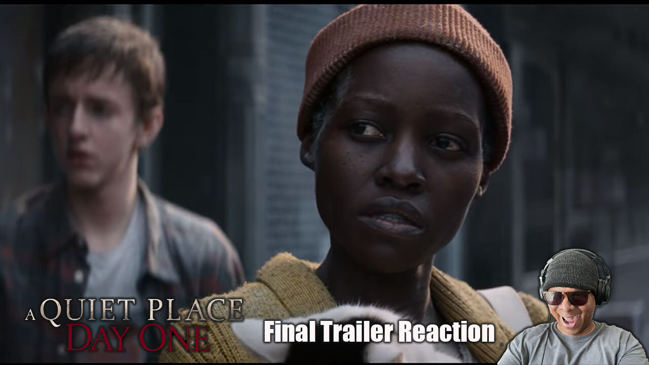 A Quiet Place: Day One Final Trailer Reaction!