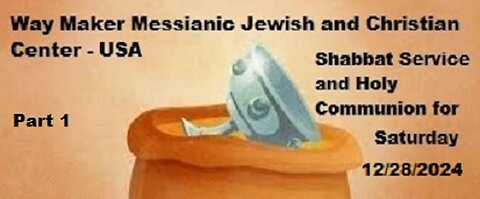 Parashat Miketz and Shabbat Chanukah - Shabbat Service and Holy Communion for 12.28.24 - Part 1