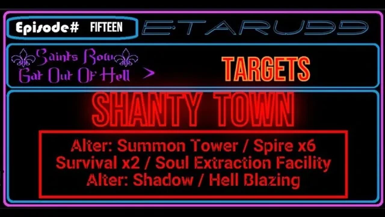 Saint's Row: Gat out of Hell [E15] (Targets) Shanty Town