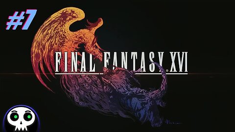 Final Fantasy XVI (#7)