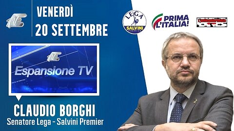 🔴 Interventi del Sen. Claudio Borghi ospite a "nessun dorma" su Espansione TV (20/09/2024).