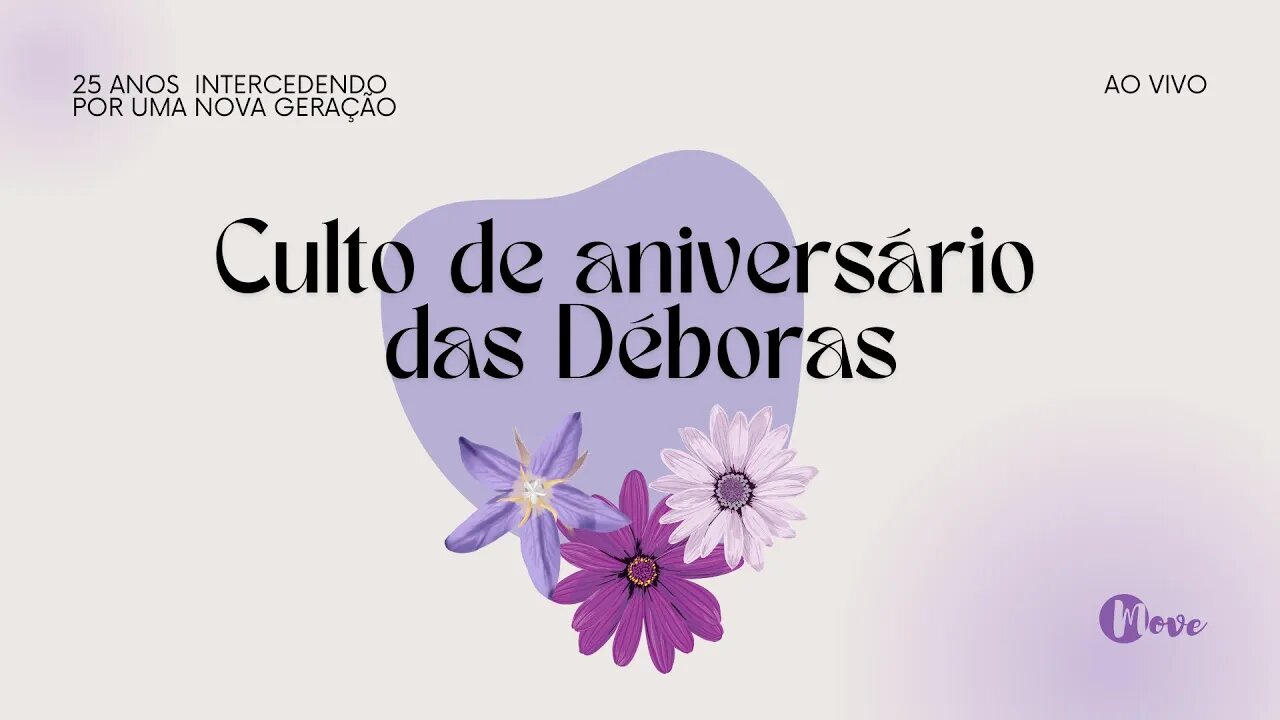 CULTO ESPECIAL DO MOVE | 25 anos das Déboras da Oceânica