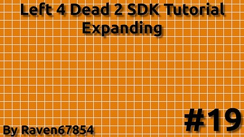 Left 4 Dead 2 SDK Mapping Tutorial - Expanding - Tutorial 19 - 2022