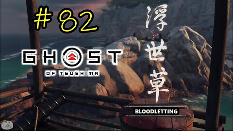 #82 BLOODLETTING [Iki Island] Ghost of Tsushima