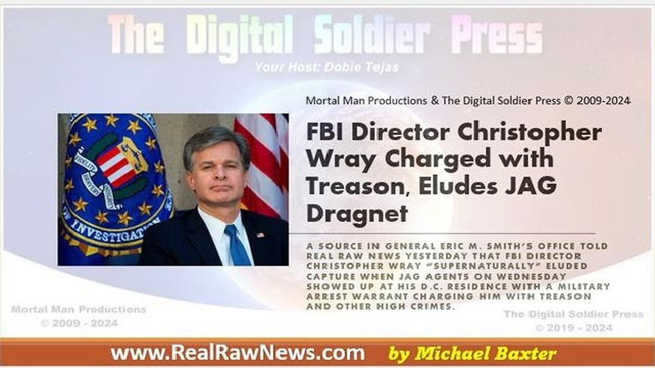 FBI Director Christopher Wray Charged With Treason and Eluded JAG Dragnet!