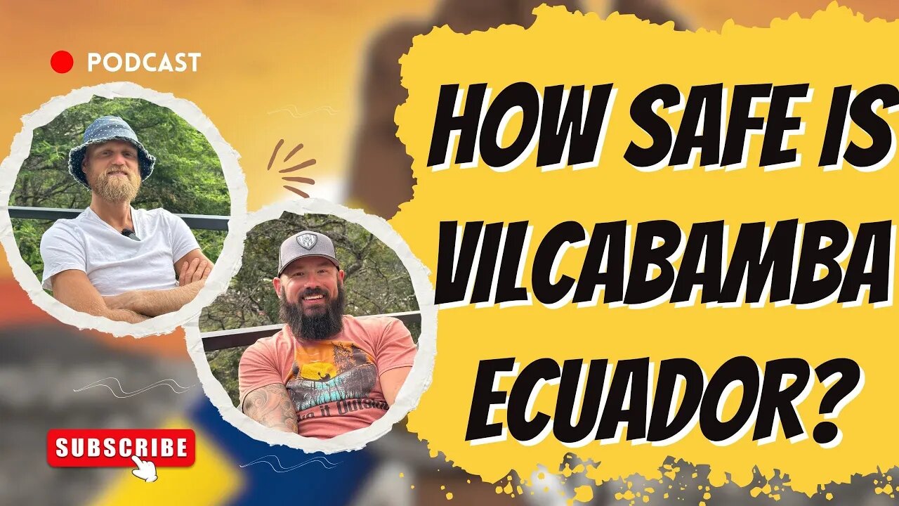 Vilcabamba Ecuador Safety: What You Need to Know Before Moving