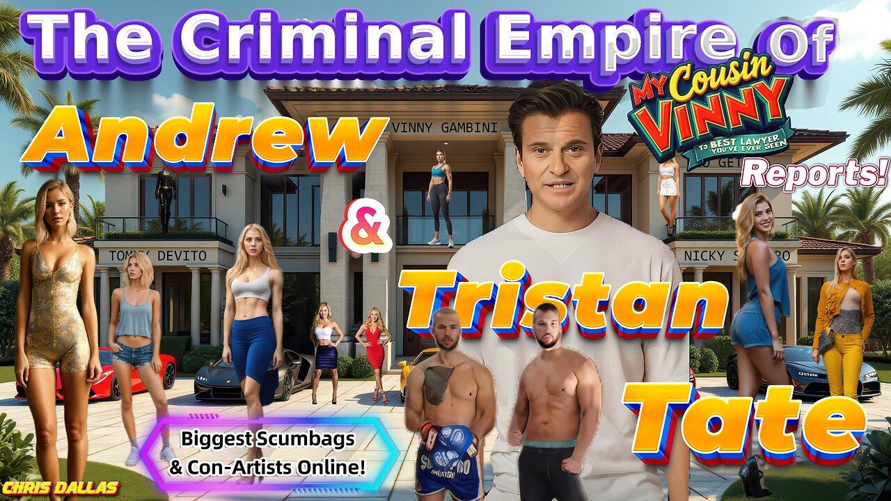 The Criminal Empire of Andrew & Tristan Tate - From Hustlers to Inmates: The Tate Brothers Exposed!