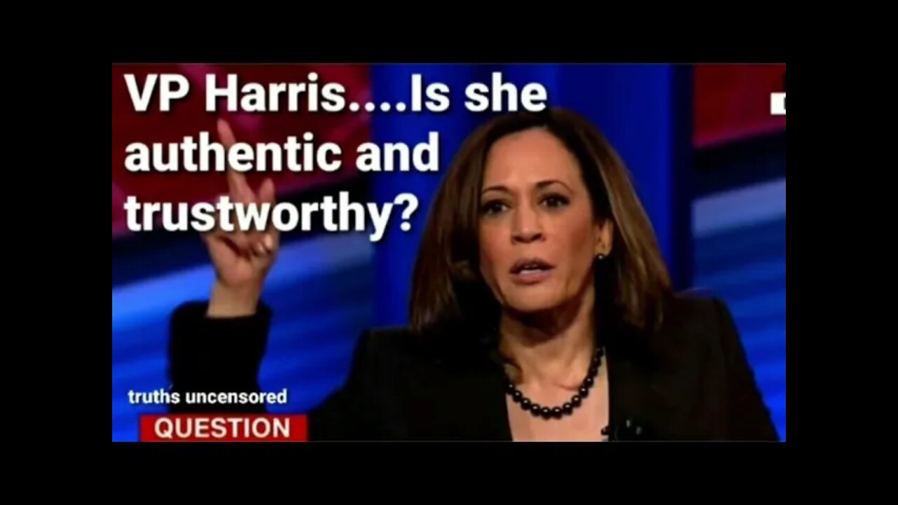VP Harris, is she authentic and trustworthy?
