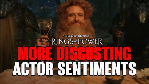 Rings of Power: More DISGUSTING Rhetoric, ACTOR Sentiments EXPOSED!